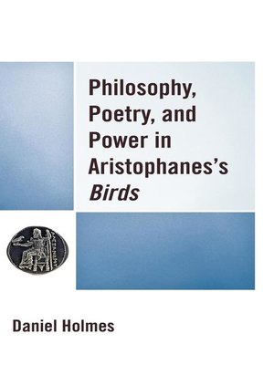 cover image of Philosophy, Poetry, and Power in Aristophanes's Birds